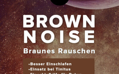 Braunes Rauschen – Brown Noise – Einschlafhilfe