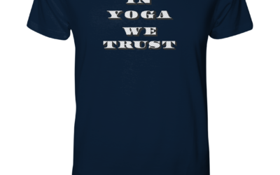 In Yoga We Trust – Organic Shirt